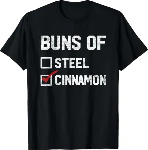 Buns Of Cinnamon Steel Fitness T Shirt Funny Workout Shirts