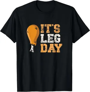 It's Leg Day Turkey Legs Thanksgiving Funny Workout T-Shirt