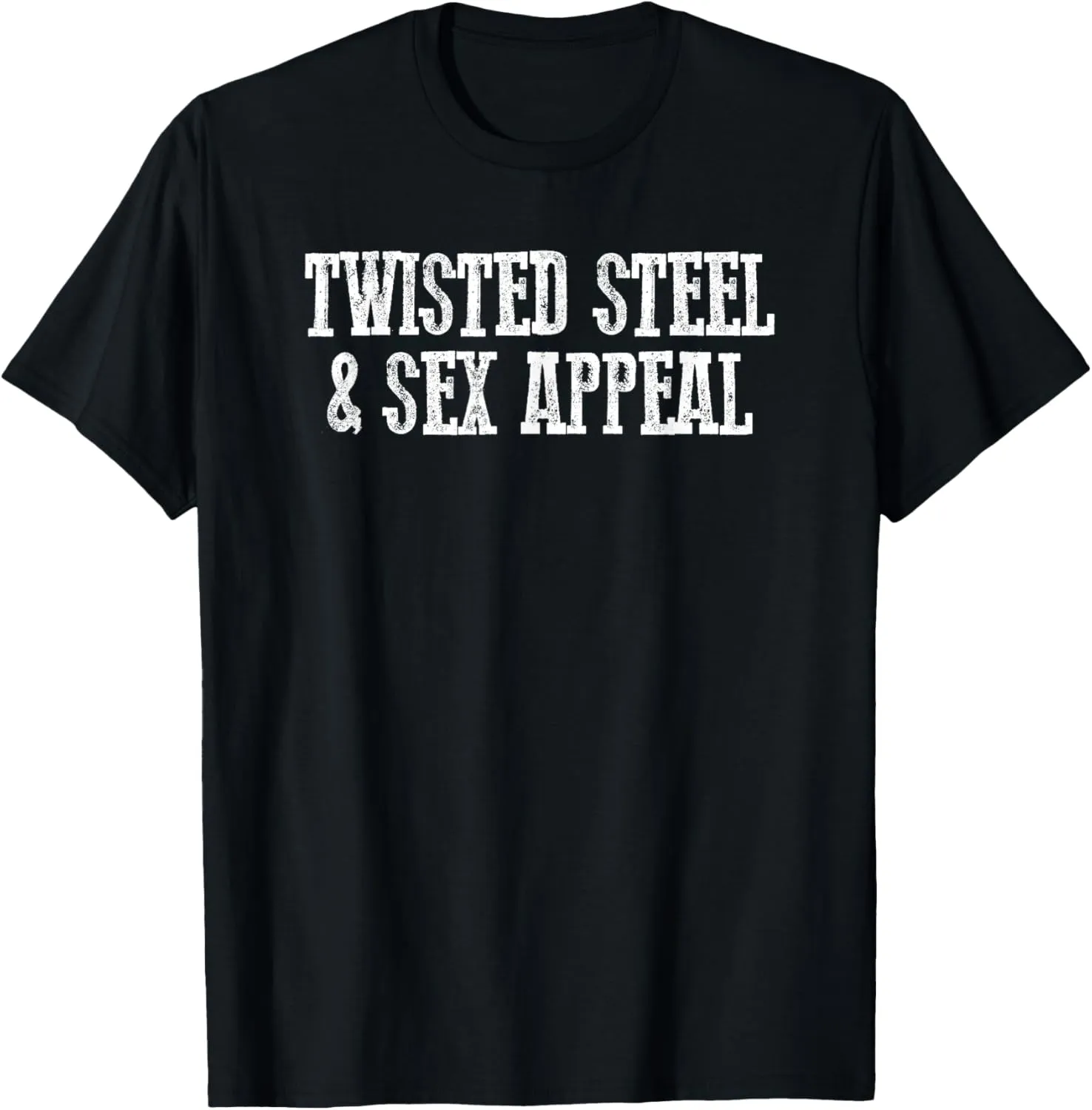 TWISTED STEEL & SEX APPEAL Funny Dad Bod's Workout Men's T-Shirt